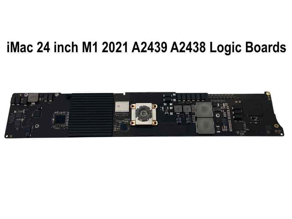 iMac 24 inch M1 2021 A2439 A2438 Logic Boards