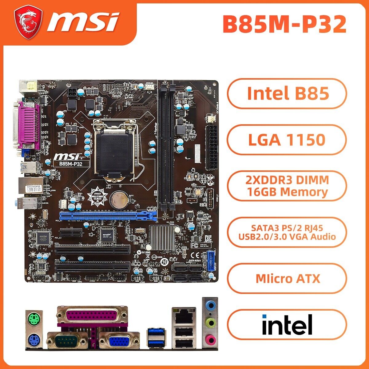 MSI B85M-P32 Motherboard M-ATX Intel B85 LGA1150 DDR3 SATA3 D-Sub PS/2 VGA Audio