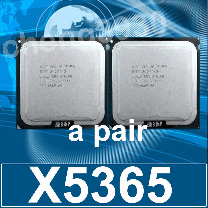 a pair Intel Xeon X5365 Quad-Core 3.0 GHz 8M 1333MHz SLAED CPU Processorr 