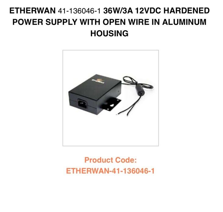 EtherWAN 36W/3A 12VDC Open WireAdapter EX41-1360461 - NEW