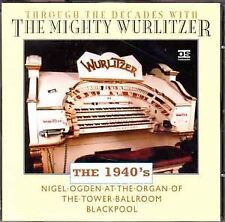 Through the Decades with the Mighty Wurlitzer [1940s] by Wurlitzer  - Music CD picture