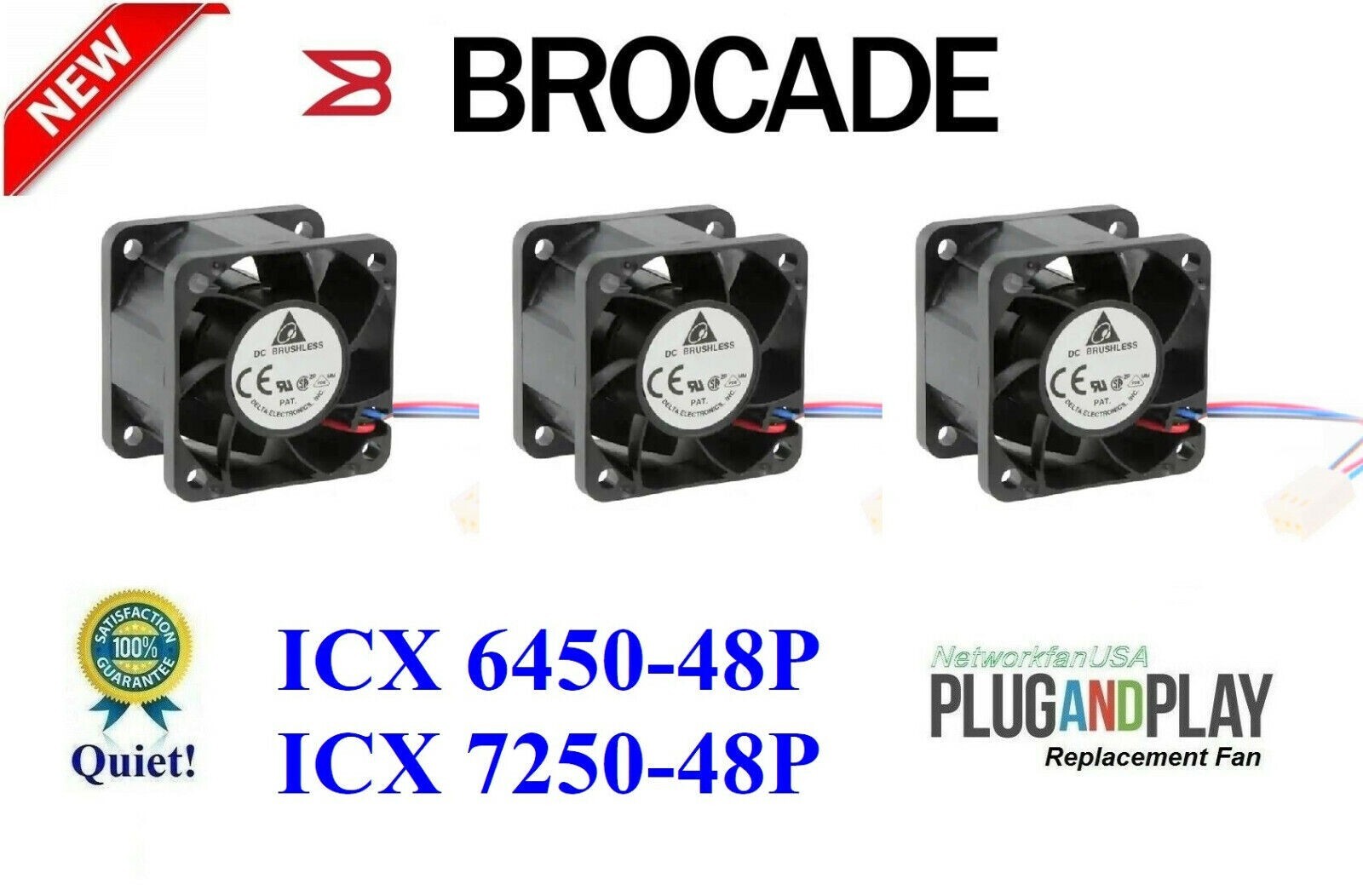 3X Quiet Replacement Fans for Brocade ICX 6450-48P / ICX7250-48P 3X Quiet Replacement Fans for Brocade ICX 6450-48P / ICX7250-48P
